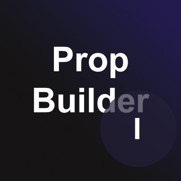 Prop Builder I